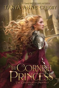 Title: The Cornish Princess, Author: Tanya Anne Crosby