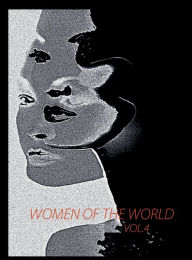 Title: WOMEN OF THE WORLD. Vol.4: WOMEN 1975-2020, Author: Choice Fowler
