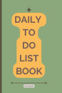 Daily to do List Book: 6x9 inches, Paperback Lined Notebook, 365 Pages, Cream Paper Interior