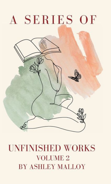 A Series of Unfinished Works Volume 2