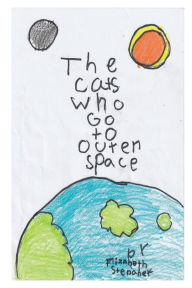 Title: The Cats Who Go To Outer Space, Author: Elizabeth Stepanek
