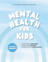 Title: Mental Health for Kids: An Activity Workbook:, Author: Jalia Hurst-Smart