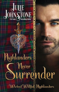 Title: Highlanders Never Surrender, Author: Julie Johnstone