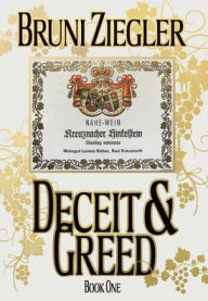 Title: Deceit & Greed: Book One, Author: Bruni Ziegler
