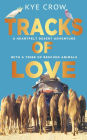 Tracks of Love: A Heartfelt Journey of Love