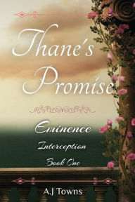 Title: Thane's Promise: Interception, Author: A.J Towns