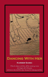 Title: Dancing With Her, Author: Kariber Hernandez Melendez