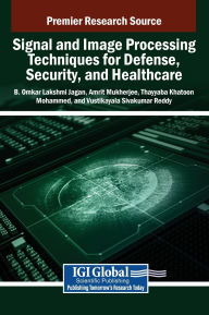 Title: Signal and Image Processing Techniques for Defense, Security, and Healthcare, Author: B Omkar Lakshmi Jagan