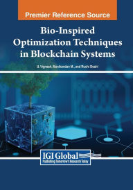 Title: Bio-Inspired Optimization Techniques in Blockchain Systems, Author: U Vignesh