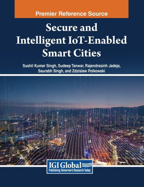 Secure And Intelligent Iot Enabled Smart Cities By Sushil Kumar Singh