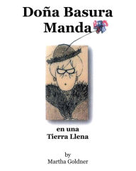 Title: Doña Basura Manda: en una Tierra Llena, Author: Martha Goldner