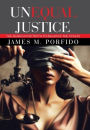 Unequal Justice: The Search for Truth to Balance the Scales