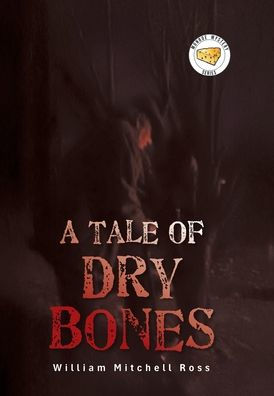 A Tale of Dry Bones