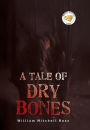 A Tale of Dry Bones