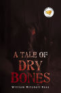A Tale of Dry Bones