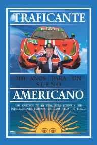 Title: 100 Años Para Un Sueño Americano: Book III, Author: Salvatore Gerardo Traficante