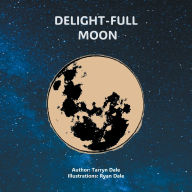 Title: Delight-Full Moon, Author: Tarryn Dale