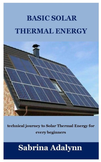 basic-solar-thermal-energy-technical-journey-to-solar-thermal-energy