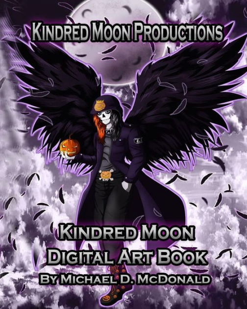 Kindred Moon Productions K.M.P. Digital Art Book by Michael D