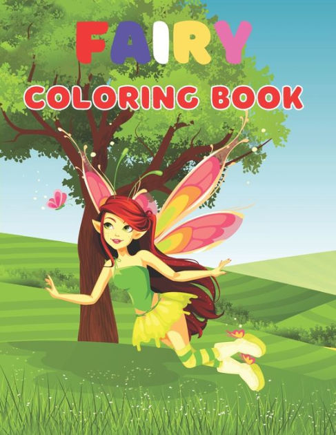 Fairy Coloring Book: Fairy Coloring Book For Kids Ages 4-8 by Jennife ...