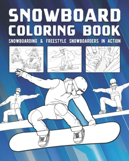 Snowboard Coloring Book Snowboarding & Freestyle Snowboarders In