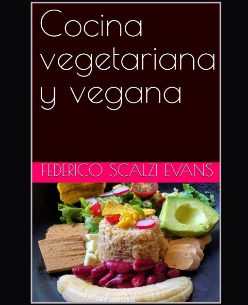 Cocina vegetariana y vegana by Federico Scalzi Evans, Paperback