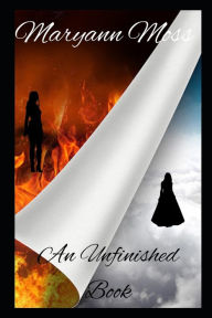 Title: An Unfinished Book, Author: maryann moss