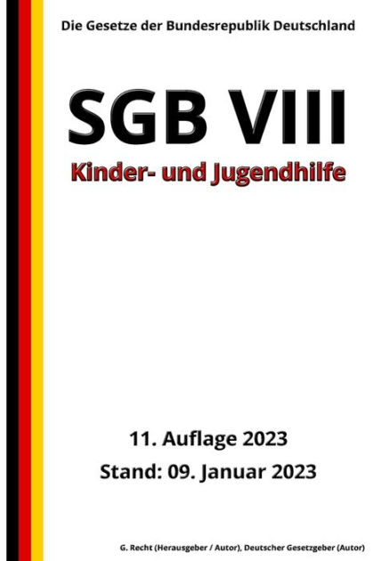 SGB VIII - Kinder- Und Jugendhilfe, 11. Auflage 2023: Die Gesetze Der ...