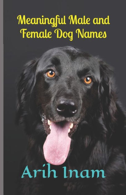 meaningful-male-and-female-dog-names-by-arih-inam-paperback-barnes