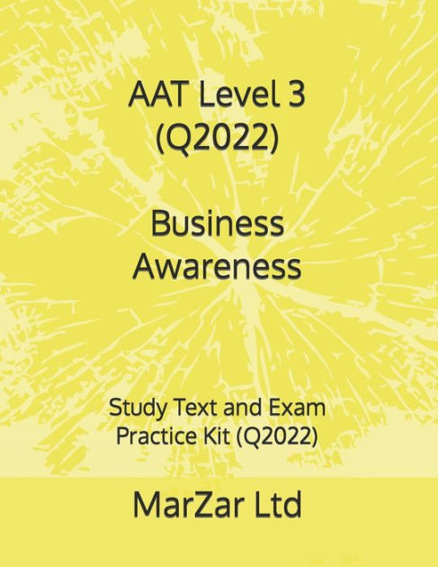 aat-level-3-q2022-business-awareness-study-text-and-exam-practice