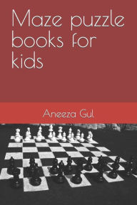 Title: Maze puzzle books, Author: Aneeza Gul