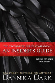 Title: The Crossbreed Series Companion: An Insider's Guide, Author: Dannika Dark