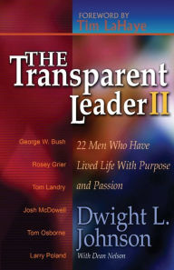 Title: The Transparent Leader II: 22 Men Who Have Lived Life with Purpose and Passion, Author: Tim LaHaye