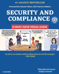 Title: Security and Compliance: A Must-Have Visual Guide, Author: Niharika Srivastav
