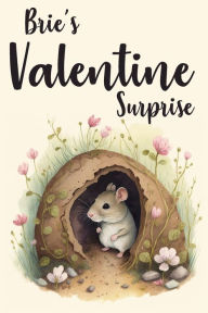 Title: Brie's Valentine Surprise: Brie's Valentine's Day Gift for Molly, Author: P.N Phoenix