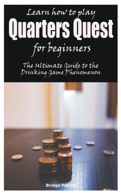 learn-how-to-play-quarters-quest-for-beginners-the-ultimate-guide-to