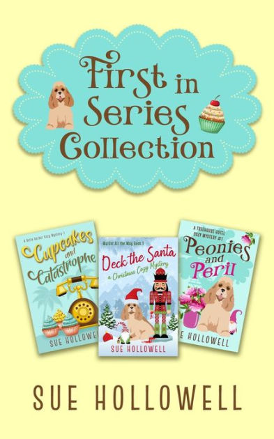 First In Series Collection: A Cozy Mystery Collection By Sue Hollowell ...