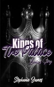 Title: Kings of the Palace: Bowie's Story, Author: Stephanie James