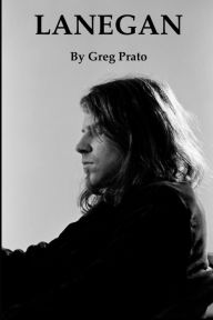 Title: Lanegan, Author: Greg Prato