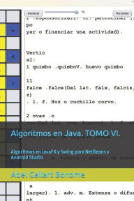 Title: Algoritmos en Java. TOMO VI.: Algoritmos en JavaFX y Swing para NetBeans y Android Studio., Author: Abel Gallart Bonome