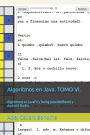 Algoritmos en Java. TOMO VI.: Algoritmos en JavaFX y Swing para NetBeans y Android Studio.
