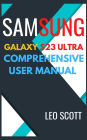 Samsung Galaxy S23 Ultra Comprehensive User Manual