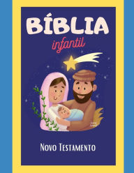 Title: Bï¿½blia Infantil: Novo Testamento, Author: Daniela Paiva