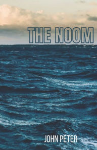 Title: THE NOOM, Author: Peter John