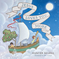 Title: Jesus Loves You More, Author: Hunter Beless