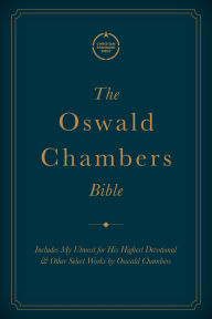 Title: CSB Oswald Chambers Bible: Includes My Utmost for His Highest Devotional and Other Select Works by Oswald Chambers, Author: CSB Bibles by Holman