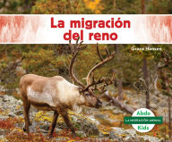 Title: La Migraciï¿½n del Reno (Caribou Migration), Author: Grace Hansen