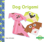 Title: Dog Origami, Author: Zoey Schrader