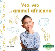 Title: Veo, Veo Un Animal Africano (I'm Thinking of an African Animal), Author: Bela Davis
