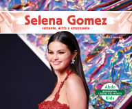 Title: Selena Gomez: Cantante, Actriz Y Empresaria (Selena Gomez: Skillful Singer, Actress, & Businesswoman): Cantante, Actriz Y Empresaria, Author: Grace Hansen
